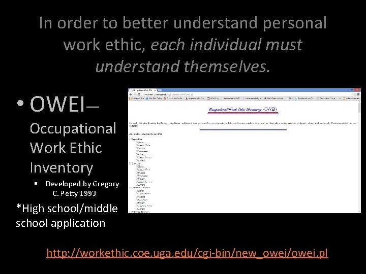 In order to better understand personal work ethic, each individual must understand themselves. •