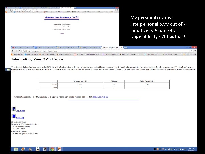 My personal results: Interpersonal 5. 88 out of 7 Initiative 6. 06 out of