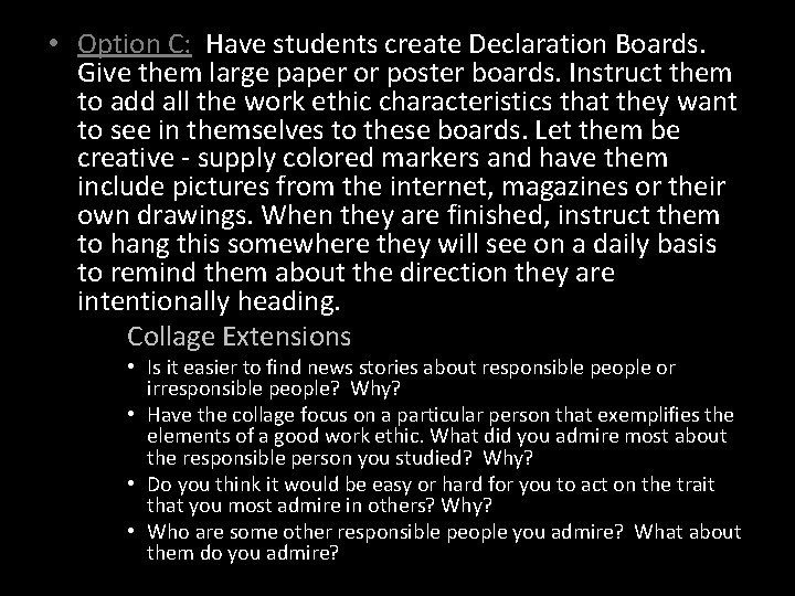  • Option C: Have students create Declaration Boards. Give them large paper or