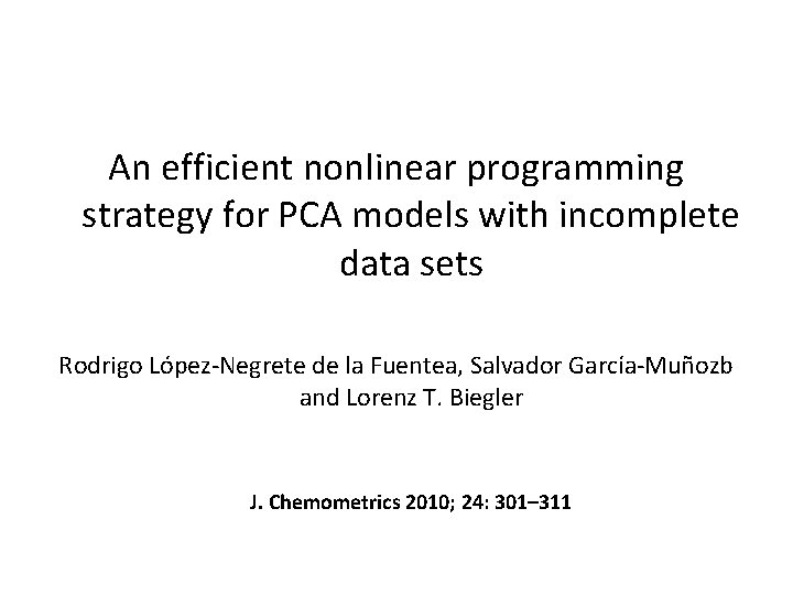 An efficient nonlinear programming strategy for PCA models with incomplete data sets Rodrigo López-Negrete