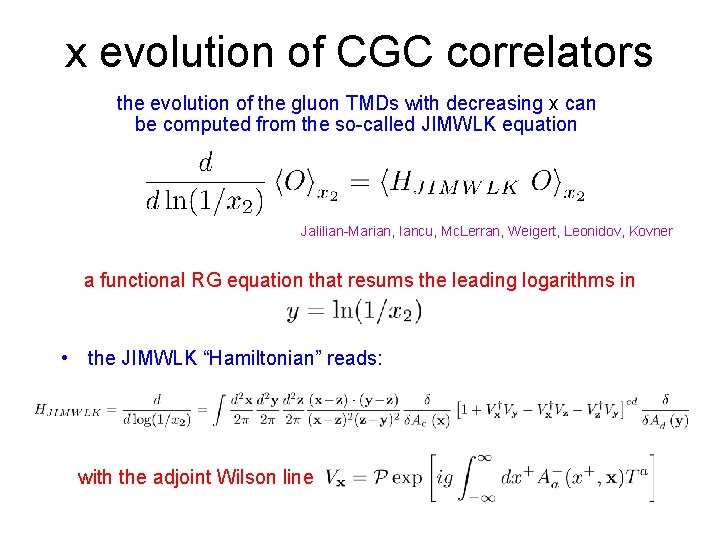 x evolution of CGC correlators the evolution of the gluon TMDs with decreasing x