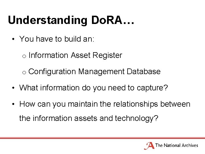 Understanding Do. RA… • You have to build an: o Information Asset Register o