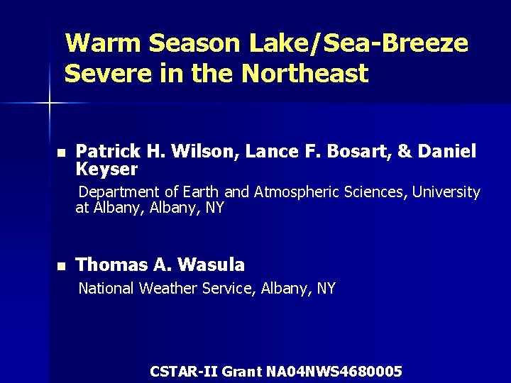 Warm Season Lake/Sea-Breeze Severe in the Northeast n Patrick H. Wilson, Lance F. Bosart,