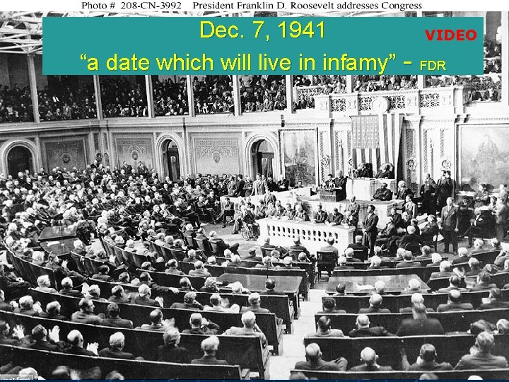 Dec. 7, 1941 VIDEO “a date which will live in infamy” - FDR 