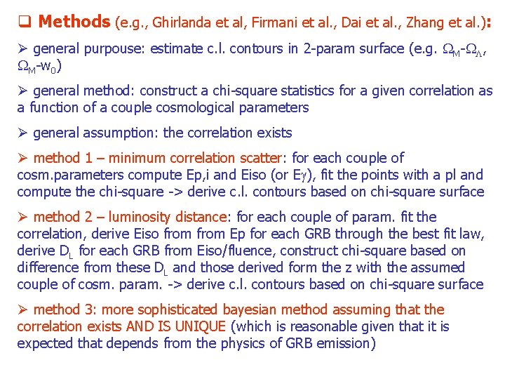 q Methods (e. g. , Ghirlanda et al, Firmani et al. , Dai et