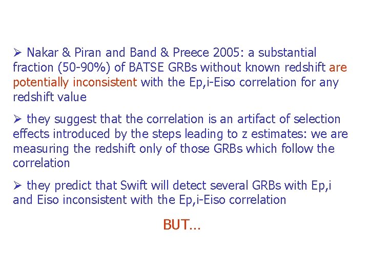 Ø Nakar & Piran and Band & Preece 2005: a substantial fraction (50 -90%)