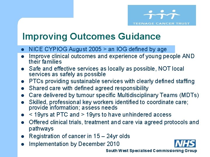 Improving Outcomes Guidance l l l NICE CYPIOG August 2005 > an IOG defined