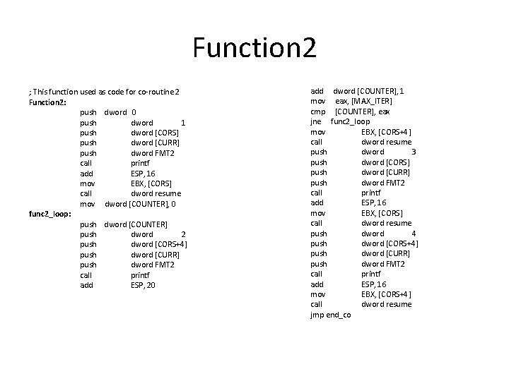 Function 2 ; This function used as code for co-routine 2 Function 2: push