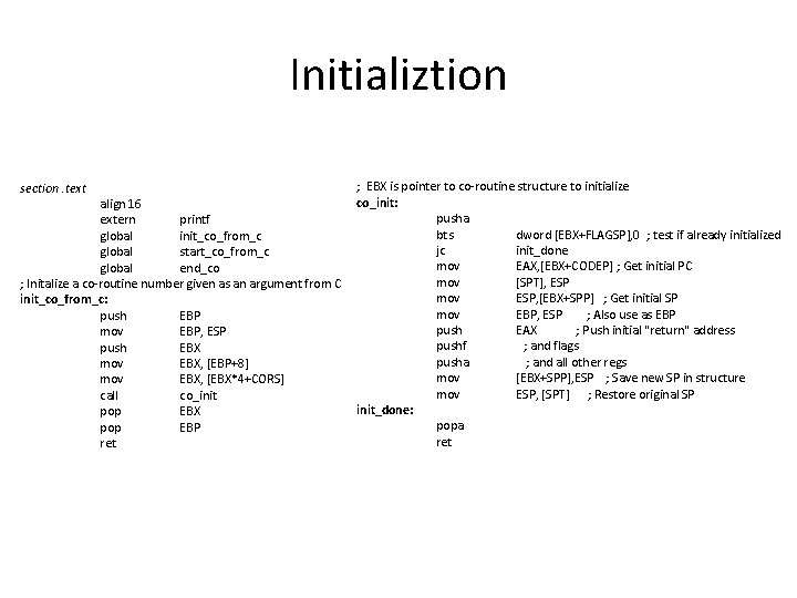 Initializtion section. text align 16 extern printf global init_co_from_c global start_co_from_c global end_co ;