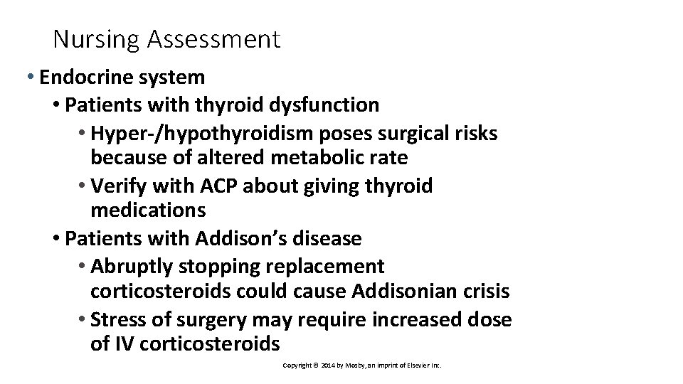 Nursing Assessment • Endocrine system • Patients with thyroid dysfunction • Hyper-/hypothyroidism poses surgical