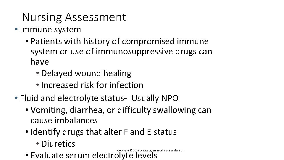 Nursing Assessment • Immune system • Patients with history of compromised immune system or