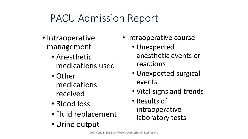 PACU Admission Report • Intraoperative course • Intraoperative management • Unexpected anesthetic events or