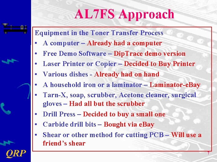 AL 7 FS Approach Equipment in the Toner Transfer Process • A computer –