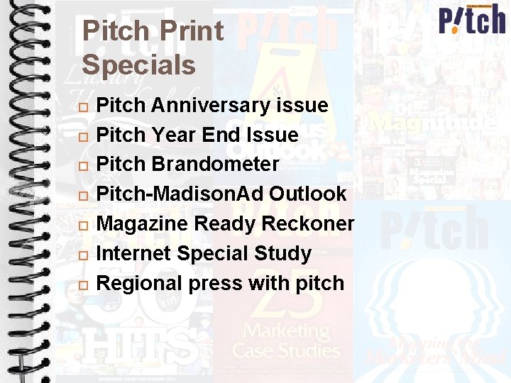 Pitch Print Specials Pitch Anniversary issue Pitch Year End Issue Pitch Brandometer Pitch-Madison. Ad