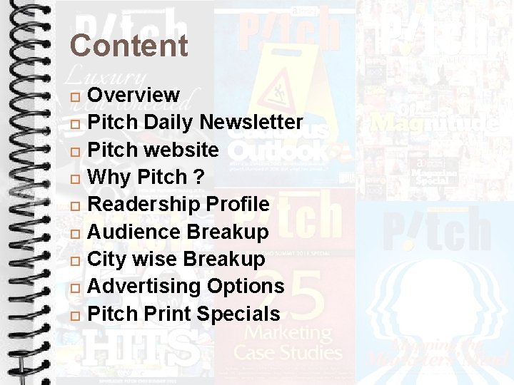 Content Overview Pitch Daily Newsletter Pitch website Why Pitch ? Readership Profile Audience Breakup