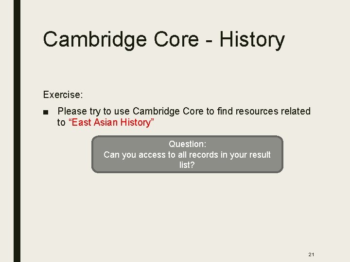 Cambridge Core - History Exercise: ■ Please try to use Cambridge Core to find