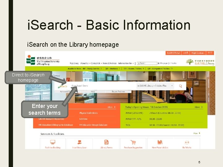 i. Search - Basic Information i. Search on the Library homepage Direct to i.