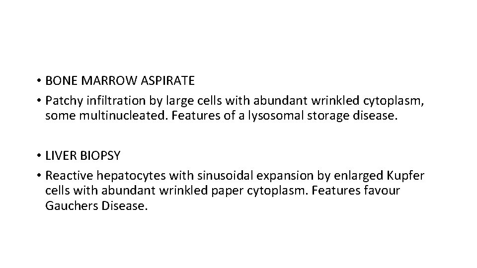  • BONE MARROW ASPIRATE • Patchy infiltration by large cells with abundant wrinkled