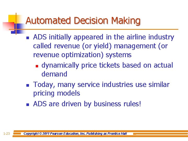 Automated Decision Making n n n 1 -23 ADS initially appeared in the airline
