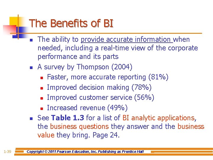 The Benefits of BI n n n 1 -39 The ability to provide accurate