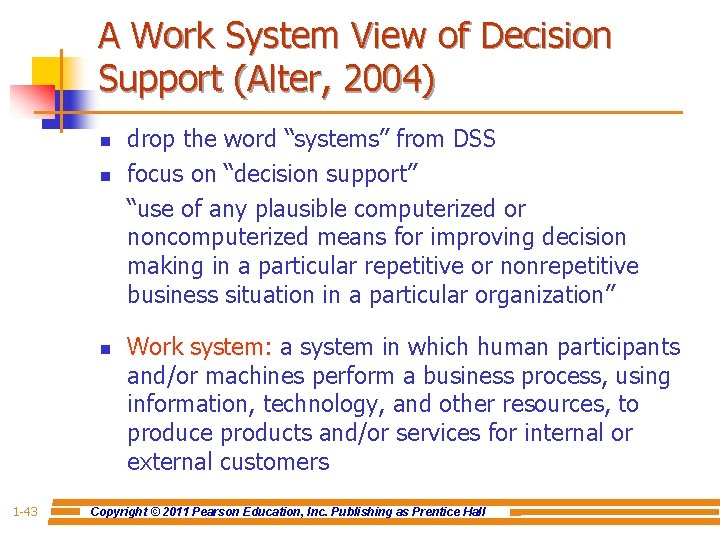 A Work System View of Decision Support (Alter, 2004) n n n 1 -43