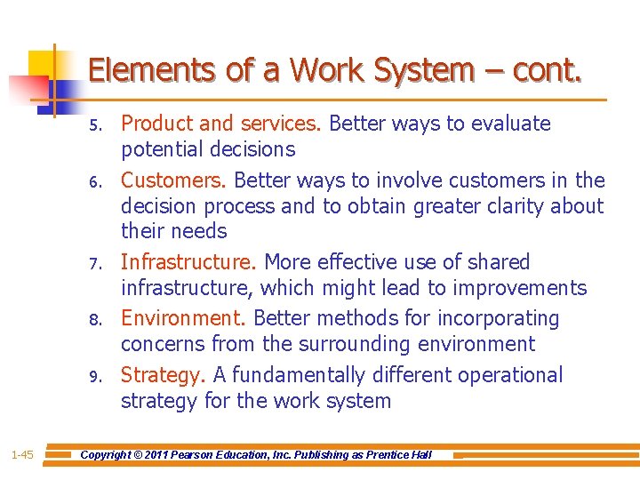 Elements of a Work System – cont. 5. 6. 7. 8. 9. 1 -45