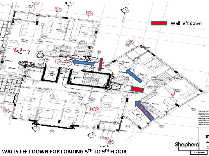 Wall left down IN IST HO 36 of 46 WALLS LEFT DOWN FOR LOADING