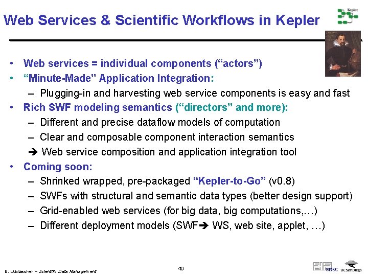 Web Services & Scientific Workflows in Kepler • Web services = individual components (“actors”)