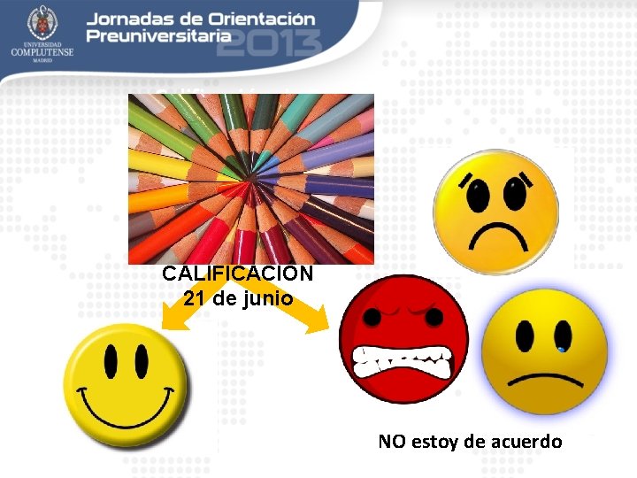 Calificación de PAU CALIFICACIÓN 21 de junio NO estoy de acuerdo 