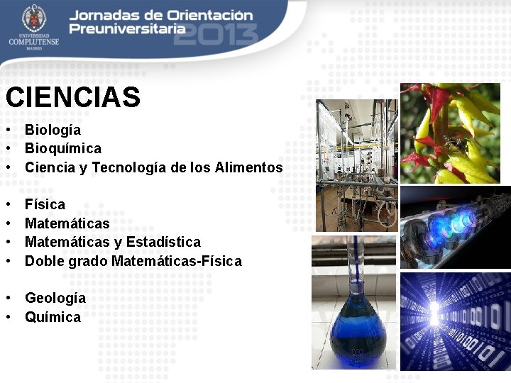 CIENCIAS • Biología • Bioquímica • Ciencia y Tecnología de los Alimentos • •