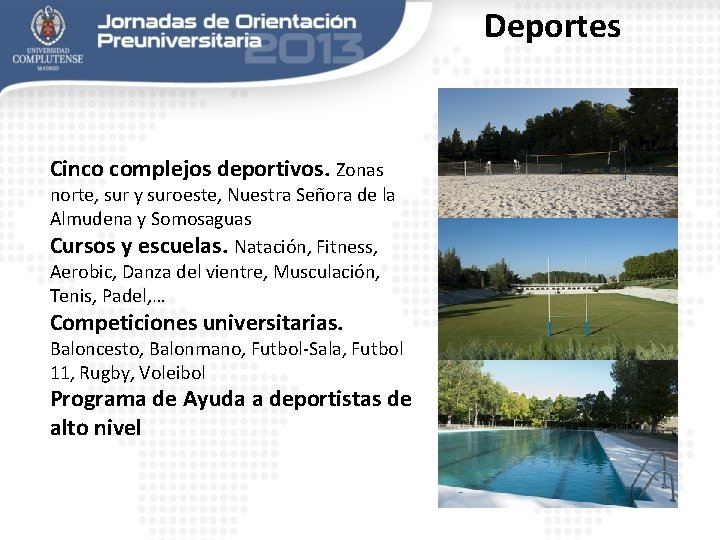 Deportes Cinco complejos deportivos. Zonas norte, sur y suroeste, Nuestra Señora de la Almudena