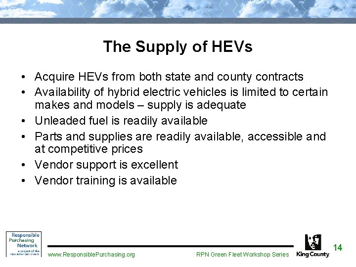 The Supply of HEVs • Acquire HEVs from both state and county contracts •