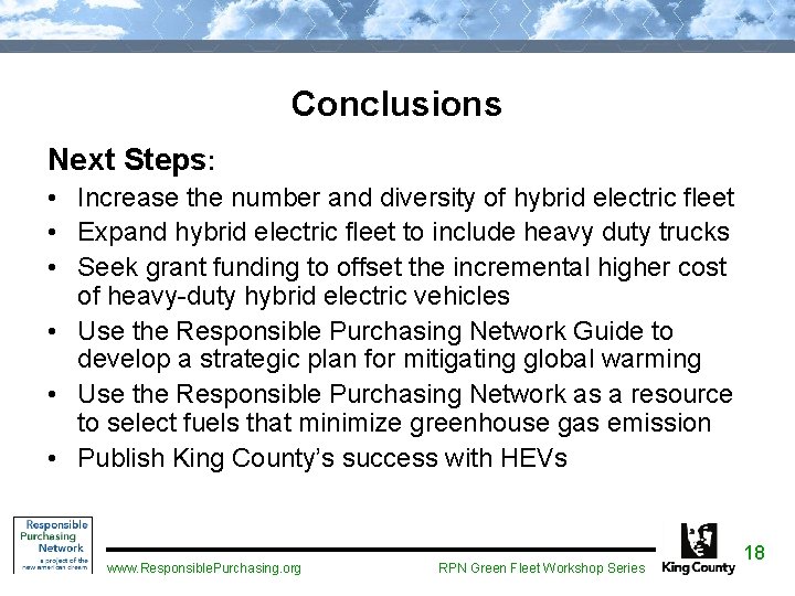 Conclusions Next Steps: • Increase the number and diversity of hybrid electric fleet •