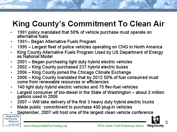 King County’s Commitment To Clean Air • • • • 1991 policy mandated that