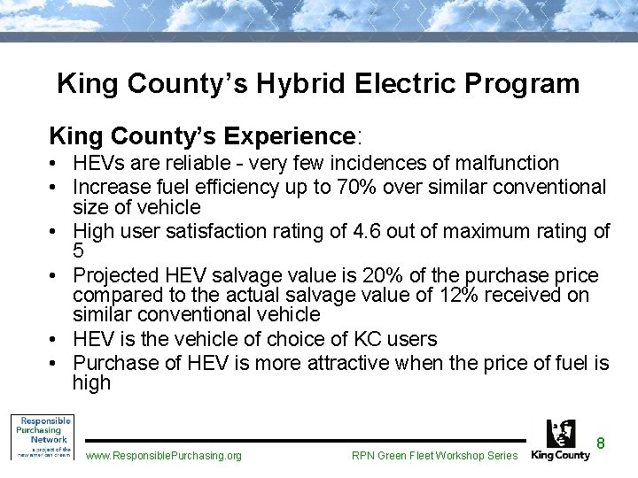 King County’s Hybrid Electric Program King County’s Experience: • HEVs are reliable - very