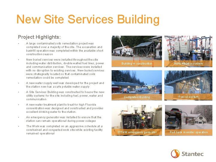 New Site Services Building Project Highlights: • A large contaminated soils remediation project was
