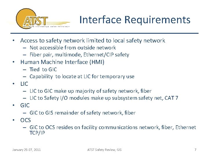 Interface Requirements • Access to safety network limited to local safety network – Not