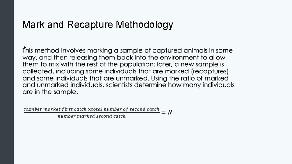 Mark and Recapture Methodology • 