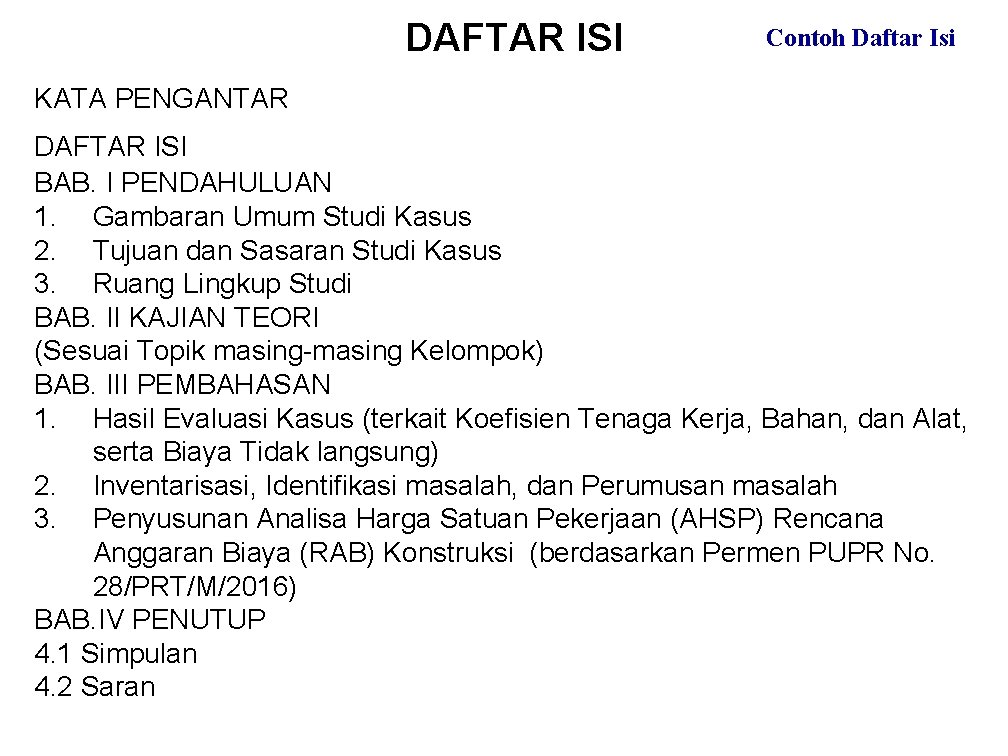 DAFTAR ISI Contoh Daftar Isi KATA PENGANTAR DAFTAR ISI BAB. I PENDAHULUAN 1. Gambaran