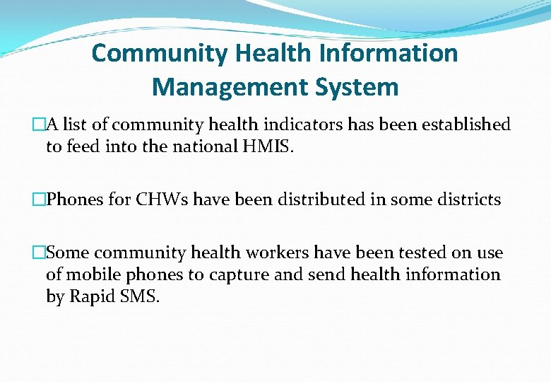 Community Health Information Management System �A list of community health indicators has been established