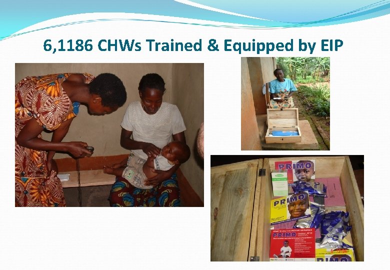 6, 1186 CHWs Trained & Equipped by EIP 