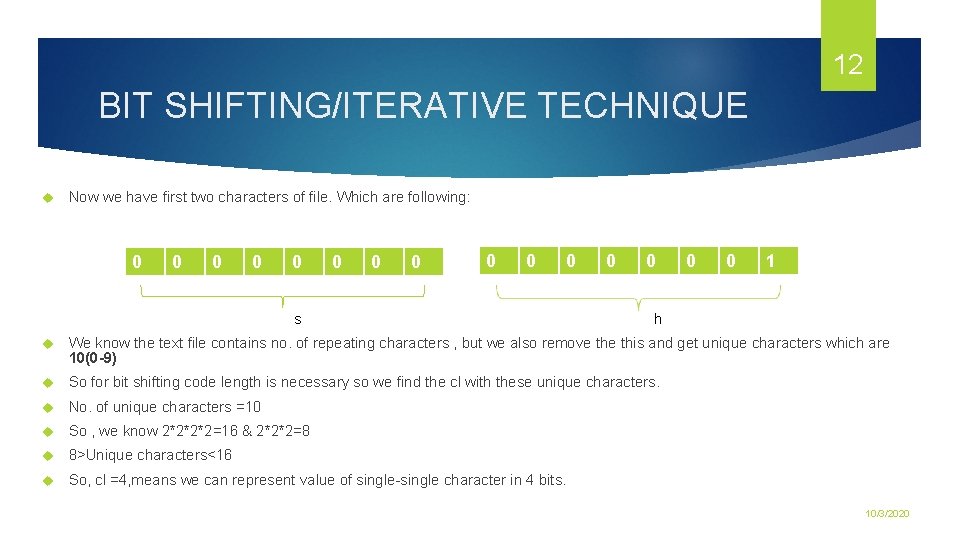 12 BIT SHIFTING/ITERATIVE TECHNIQUE Now we have first two characters of file. Which are
