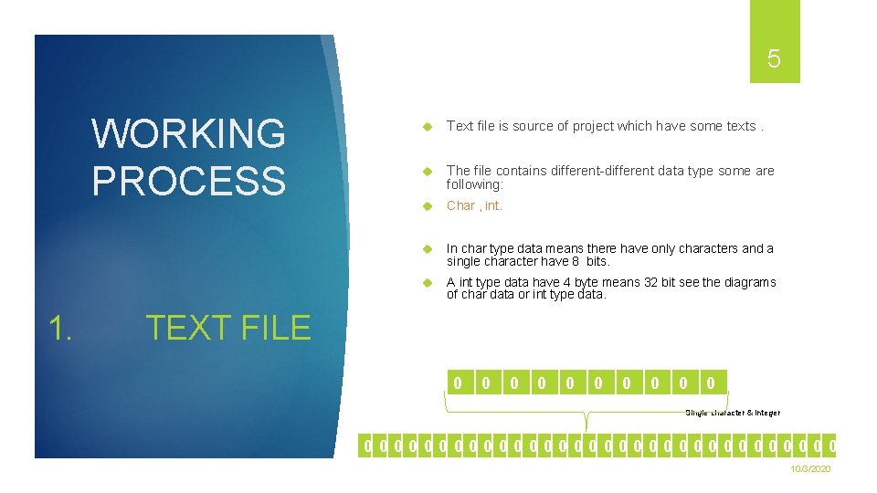 5 WORKING PROCESS 1. Text file is source of project which have some texts.