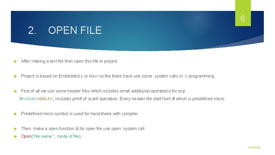 6 2. OPEN FILE After making a text file then open this file in