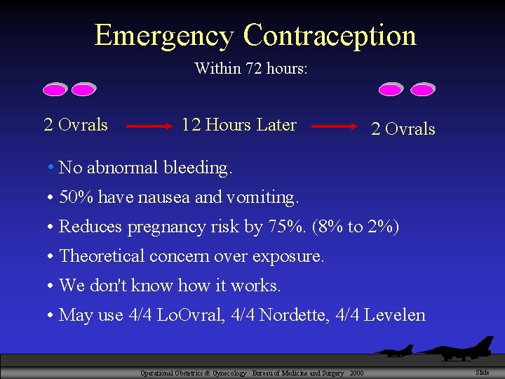 Emergency Contraception Within 72 hours: 2 Ovrals 12 Hours Later 2 Ovrals • No