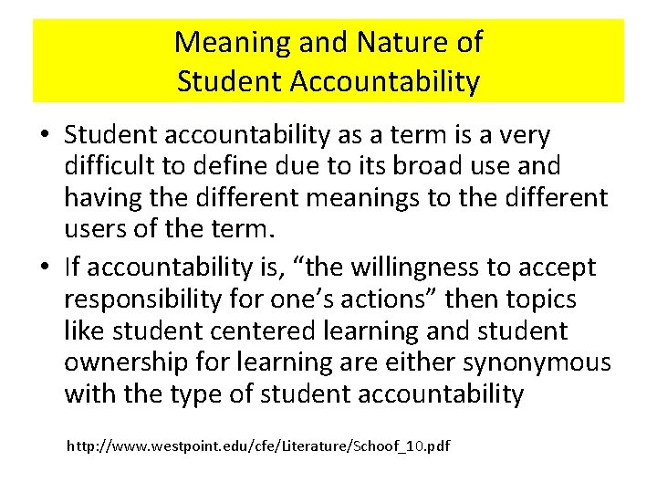 Meaning and Nature of Student Accountability • Student accountability as a term is a