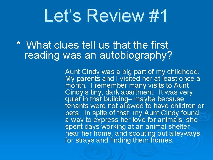 Let’s Review #1 * What clues tell us that the first reading was an