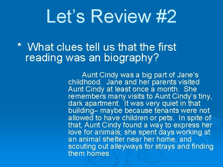 Let’s Review #2 * What clues tell us that the first reading was an