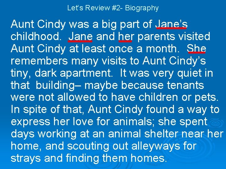 Let’s Review #2 - Biography Aunt Cindy was a big part of Jane’s childhood.