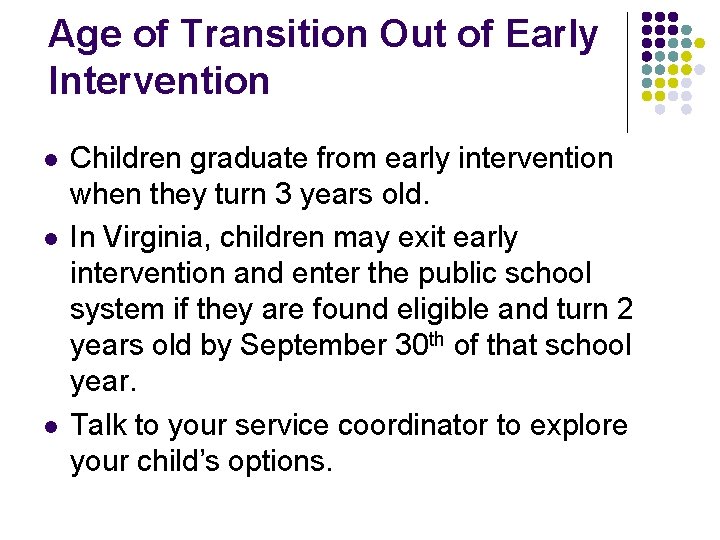 Age of Transition Out of Early Intervention l l l Children graduate from early Age of Transition Out of Early Intervention l l l Children graduate from early